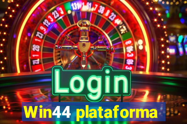 Win44 plataforma